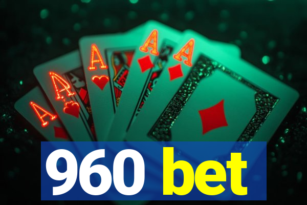960 bet